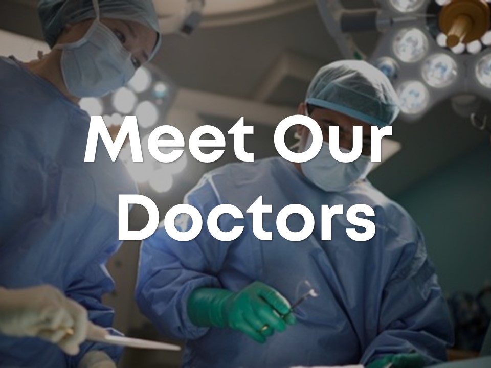 Meet Our Doctors